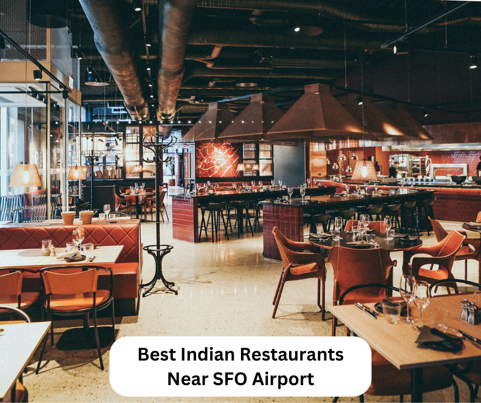 Indian Restaurants Near SFO Airport